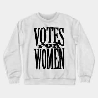 Votes For Women Crewneck Sweatshirt